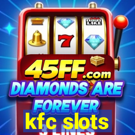 kfc slots